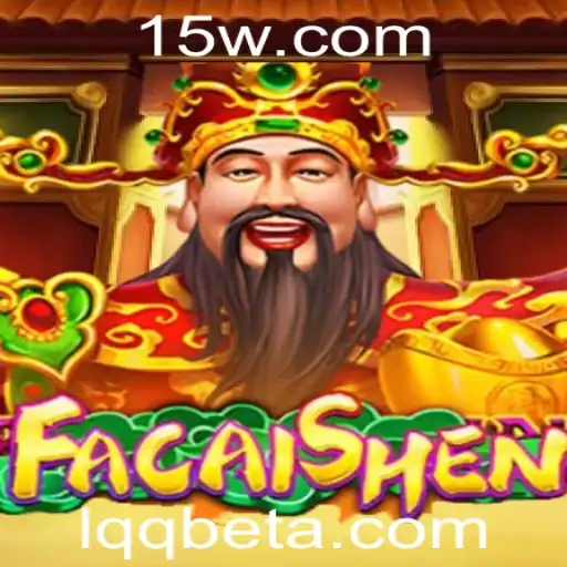 Explore o Mundo Fascinante de FaCaiShen: Um Mergulho no Universo do Jogo e das Oportunidades de Lqqbet